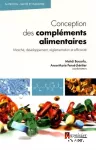 Conception des compléments alimentaires ; marché, développement, réglementation et efficacité