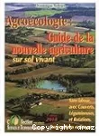 Agroécologie : Guide de la nouvelle agriculture sur sol vivant