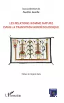 Les Relations homme-nature dans la transition agroécologique