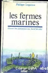 Les fermes marines. Elever les poissons en bord de mer