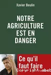 Notre agriculture est en danger