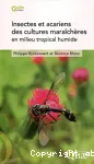 Insectes et acariens des cultures maraîchères en milieu tropical humide