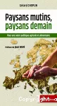 Paysans mutins, paysans demain