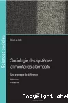 Sociologie des systèmes alimentaires alternatifs