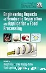 Engineering aspects of membrane separation and application in food processing