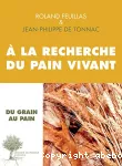 A la recherche du pain vivant