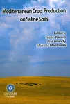 Mediterranean Crop Production on Saline Soils