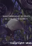 Seed dispersal by bats in the neotropics