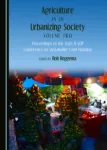 Agriculture in an urbanizing society [Volume two]