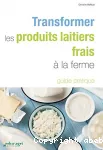 Transformer les produits laitiers frais à la ferme