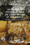 Le problème physiologique de la nutrition et ses enjeux