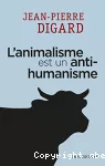 L'animalisme est un anti-humanisme