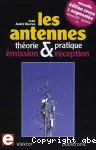 Les antennes : théorie & pratique, émission & réception