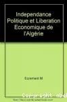 Indépendance politique et libération économique : un quart de siècle du développement de l'Algérie, 1962-1985