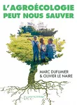 L'agroécologie peut nous sauver