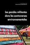 Les paroles militantes dans les controverses environnementales