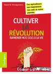 Cultiver la révolution