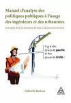 Manuel d'analyse des politiques publiques à l'usage des ingénieurs et des urbanistes