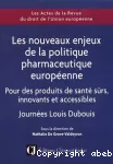 Les nouveaux enjeux de la politique pharmaceutique de l'Union européenne