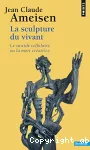 La sculpture du vivant