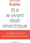 Et si le vivant était anarchique