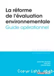 La réforme de l'évaluation environnementale