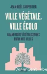 Ville végétale, ville écolo