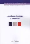 Guide de bonnes pratiques d'hygiène et d'application des principes HACCP de la livraison de repas à domicile