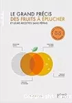 Le grand précis des fruits à éplucher