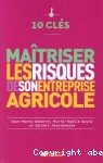 Maitriser les risques en agriculture