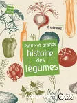 Petite et grande histoire des légumes