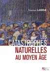Les catastrophes naturelles au Moyen Âge