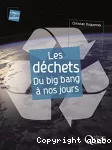 Les déchets du big bang à nos jours