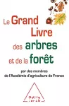 Le grand livre des arbres et de la forêt