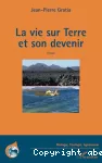 La vie sur terre et son devenir