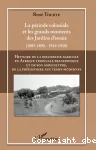 La période coloniale et les grands moments des jardins d'essai, 1885-1890, 1914-1918