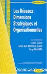 Les réseaux : dimensions stratégiques et organisationnelles