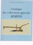 Catalogue des collections agricoles araires et autres instruments aratoires attelés symétriques