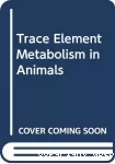 Trace element metabolism in animals