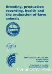 Breeding, production recording, health and the evaluation of farm animals