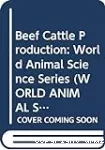 Beef cattle production