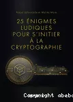 25 énigmes ludiques pour s'initier à la cryptographie