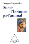 Sauver l'homme par l'animal