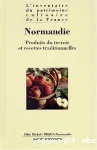 Normandie. Produits du terroir et recettes traditionnelles