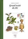 Grand traité du thé