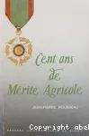 Cent ans de mérite agricole