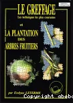 Le Greffage et la plantation des arbres fruitiers