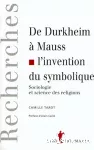 De Durkheim à Mauss, l'invention du symbolique