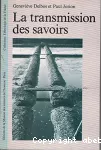 La transmission des savoirs