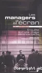 Les managers à l'écran